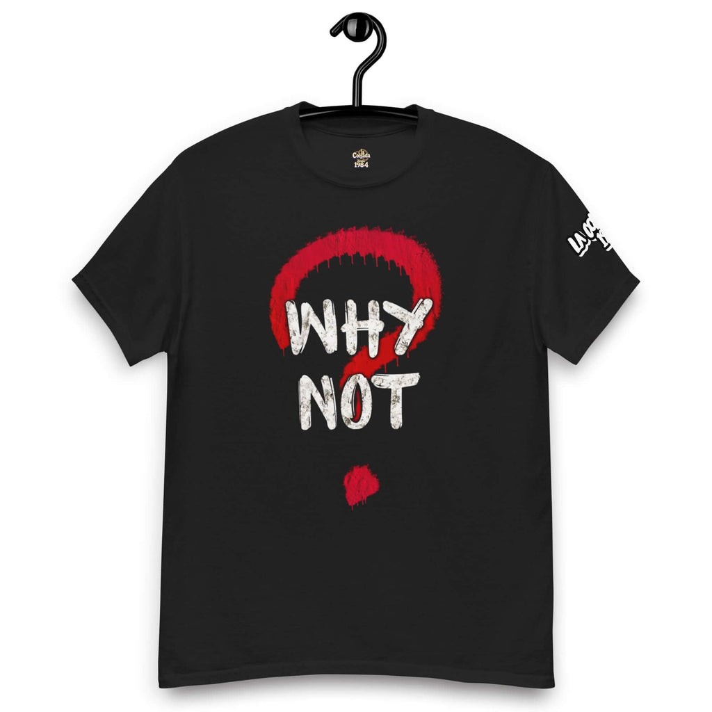 CAMISETA 🔵❓ Y PORQUE NO 🔵❓ - Camiseta Unisex 🎯 con diseño exclusivo y actitud urbana.